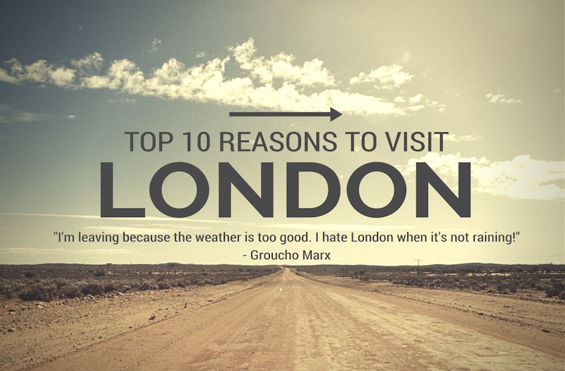 top 10 reasons to visit london