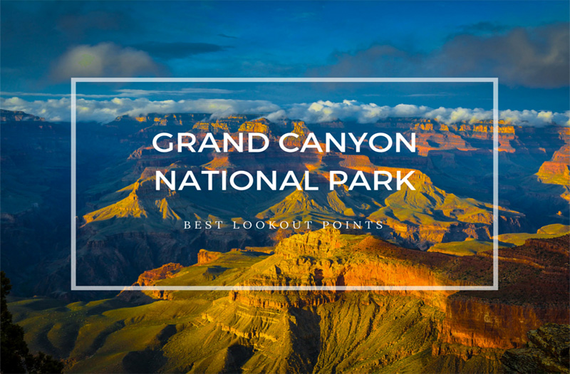 Where Are the Best Grand Canyon Lookout Points?