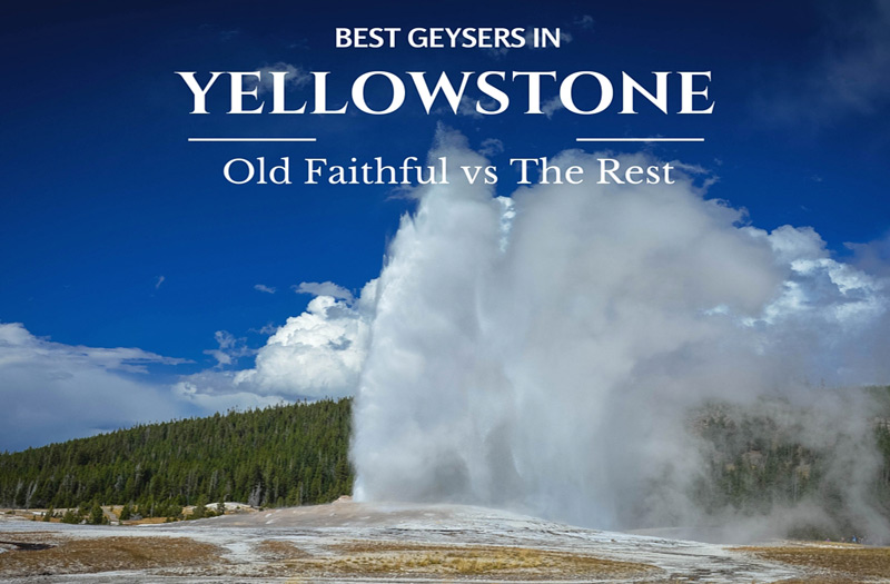 Best Geysers in Yellowstone