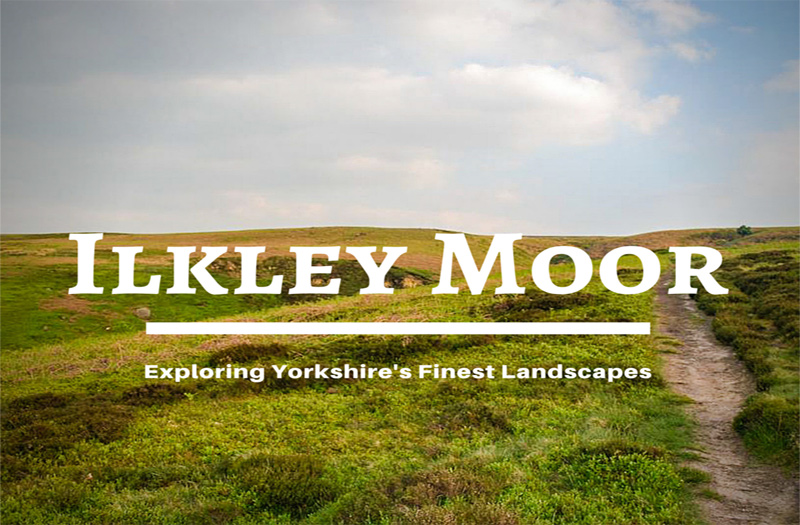 Why Should You See the Amazing Scenery on Ilkley Moor?