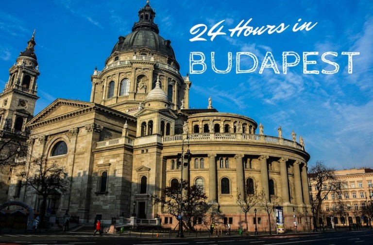 Budapest in One Day – Where to Go and What to See?