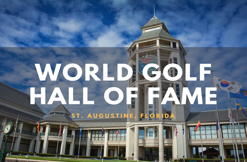 World Golf Hall of Fame - How to Enjoy an Amazing Experience?