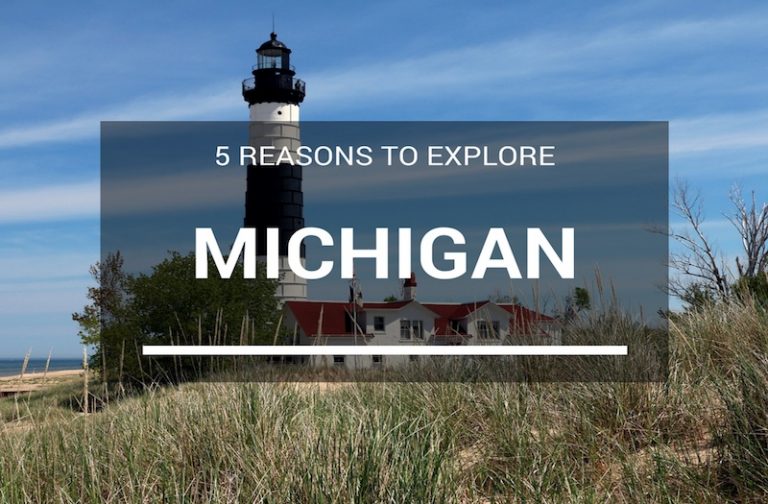 5 Epic Reasons You Should Want to Visit Michigan