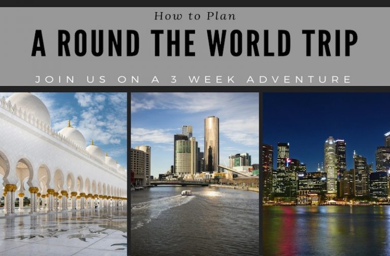How to Plan for an Epic 3 Week Round the World Adventure?