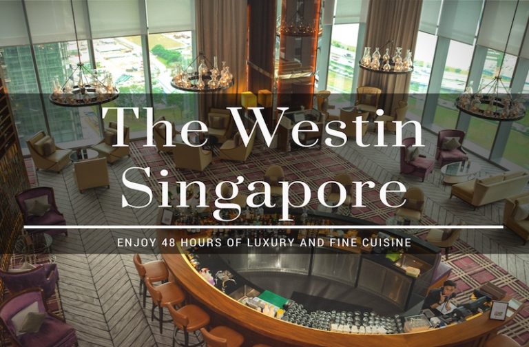 The Westin Singapore Hotel – How to Enjoy 48 Hours of Luxury?