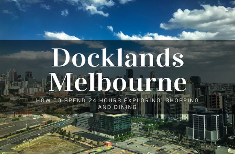 Top Things to Do in Docklands, Melbourne in One Crazy Day
