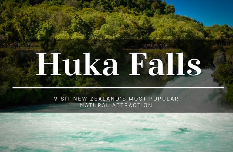 Huka Falls – Why You Need to Visit This Natural Attraction?