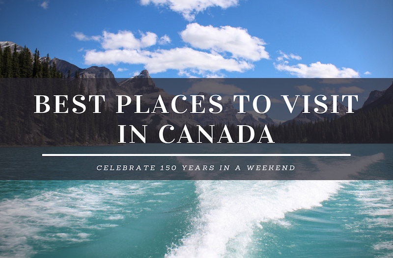 Best Places To Visit In Canada In Summer ~ Travel News 7690