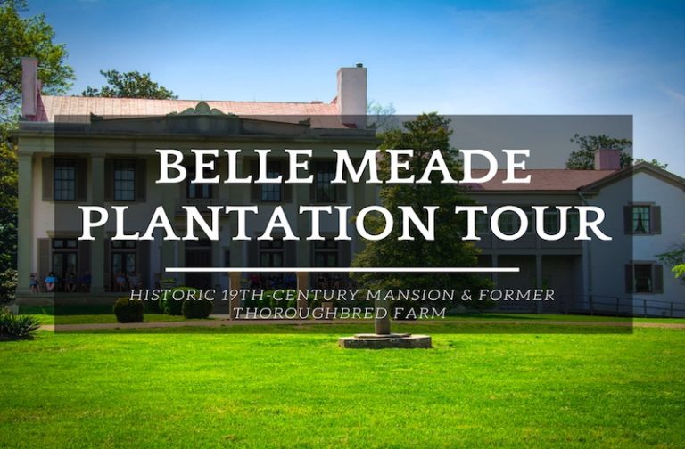 Why the Belle Meade Plantation Tour Is Amazing Value?