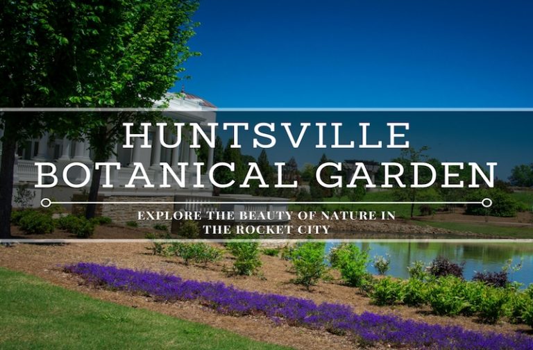 How to Appreciate a Visit to the Huntsville Botanical Garden?
