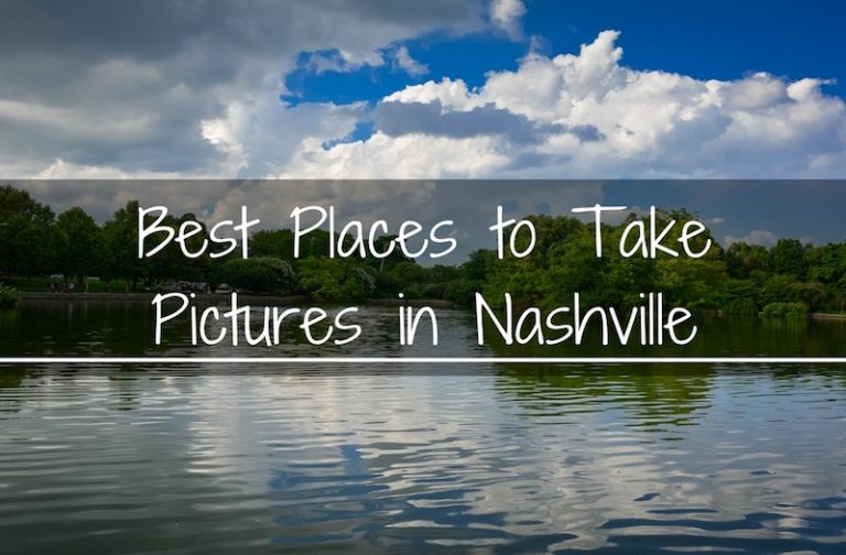How to Find the Best Places to Take Pictures in Nashville