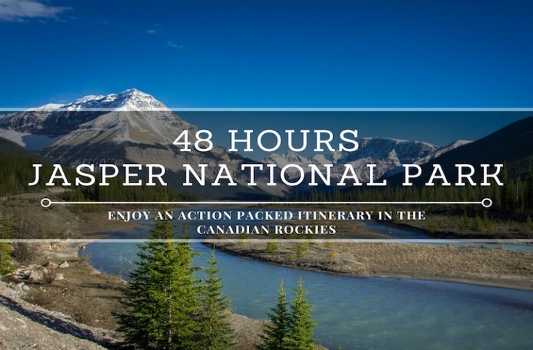 How to Enjoy a Breathtaking 48 Hours in Jasper National Park?