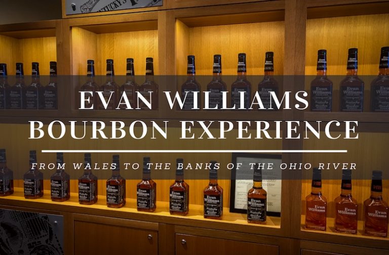 Evan Williams Tour – How to Enjoy a Distillery on the Ohio River?