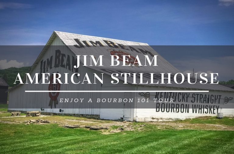 Jim Beam American Stillhouse – Why Bourbon 101 Is the Best Tour?