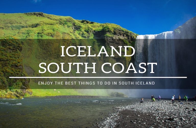 Where to Enjoy the Best Things to Do in South Iceland?