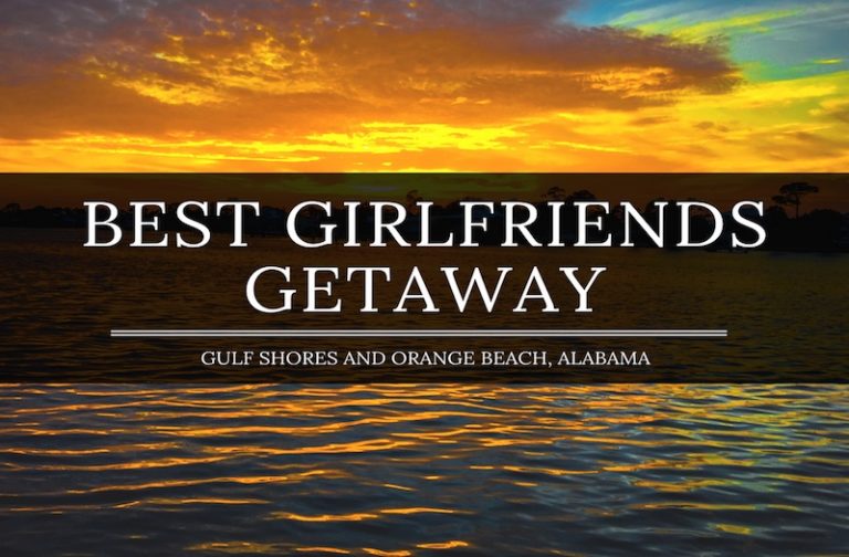 Why Alabama Beaches is the Best Girls Getaway Destination?