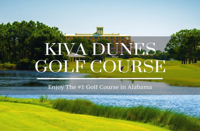 Kiva Dunes Golf Course – How to Relax on the Gulf Coast?