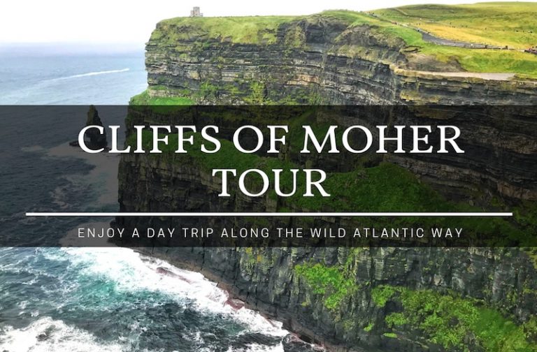 Cliffs of Moher Tour – How to Enjoy an Amazing Day Trip?