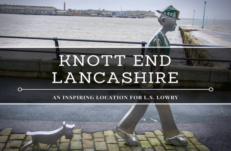 Why Knott End Is the Best Place to Learn About LS Lowry?