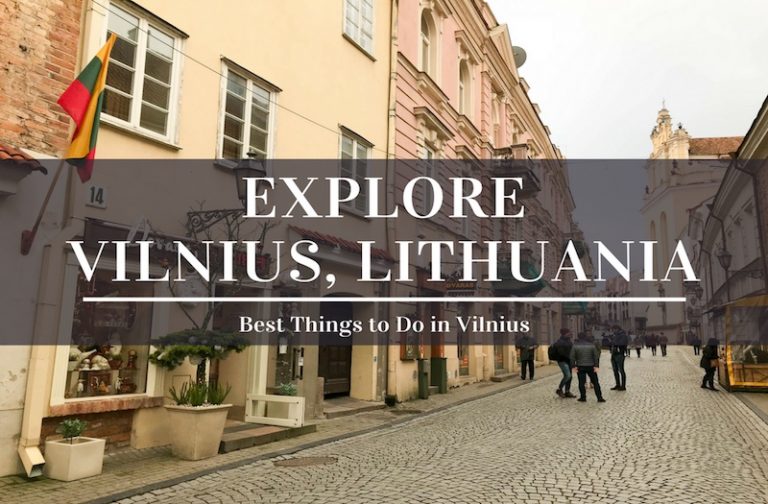 Best Things to Do in Vilnius – How to Enjoy an Awesome Visit?
