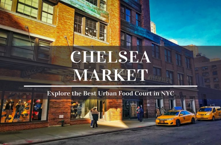 Chelsea Market Tour – How to Enjoy the Best Food in NYC?