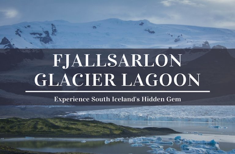 Why Fjallsarlon Glacier Lagoon is an Amazing Natural Attraction?