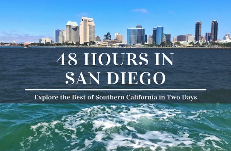 48 Hours in San Diego – Enjoy the Best of Southern California
