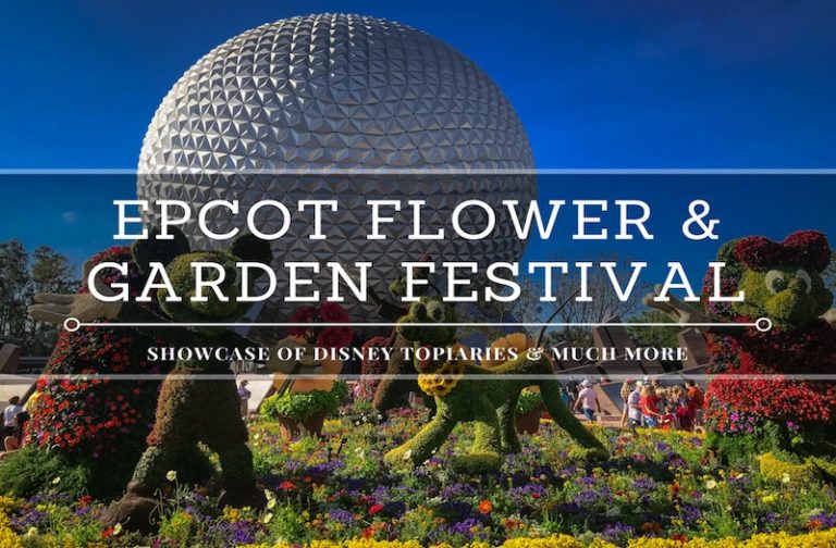 Epcot Flower and Garden Festival – Enjoy the Best Things to Do