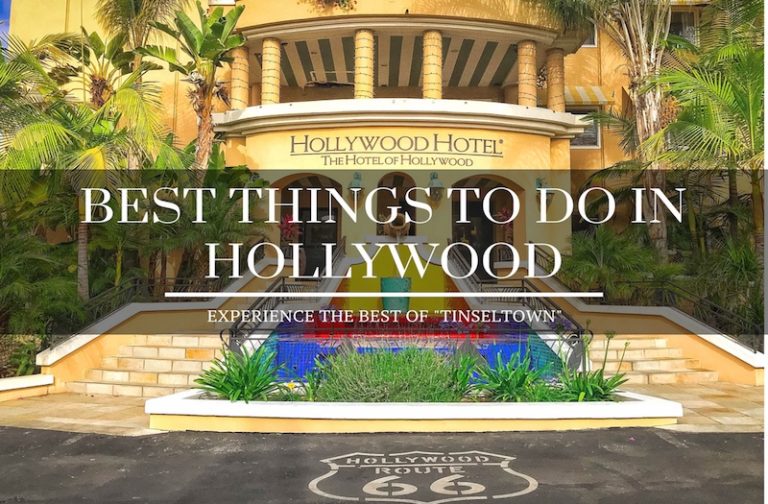 How to Experience the Best Things to Do in Hollywood