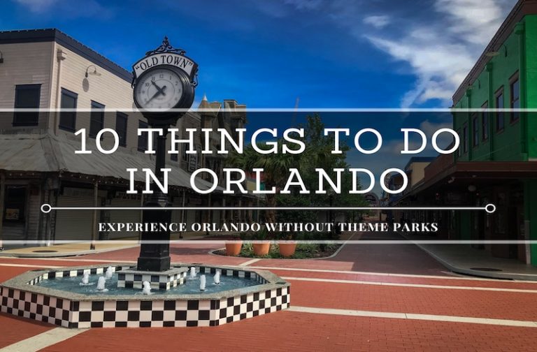 10 Awesome Things to Do in Orlando Besides Theme Parks