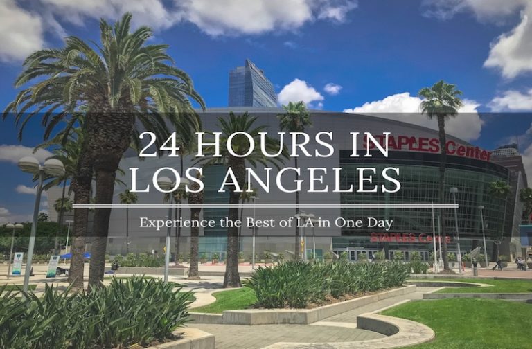 One Day in Los Angeles – A Guide to the Best Things to Do