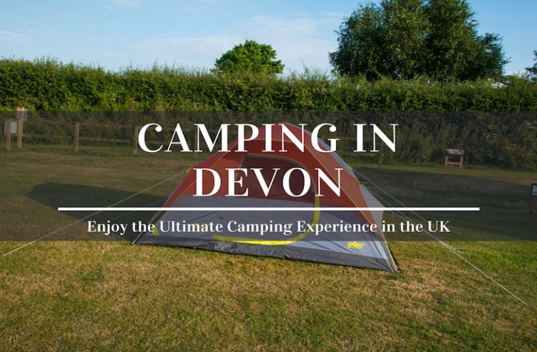 Camping in Devon – Enjoy an Amazing Holiday in the UK