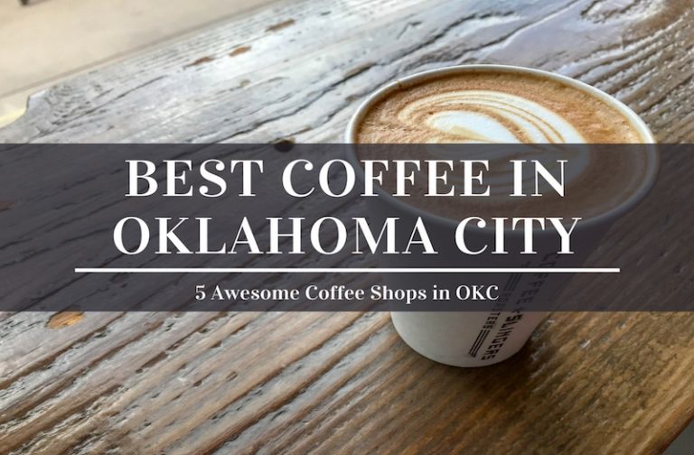 Best Coffee in Oklahoma City – 5 Places Not to Be Missed