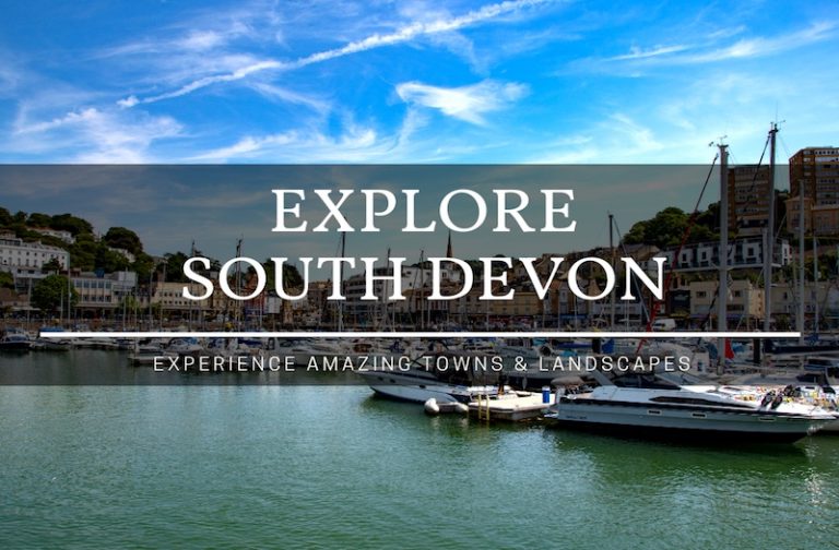 10 Things to Do in South Devon That Will Amaze You