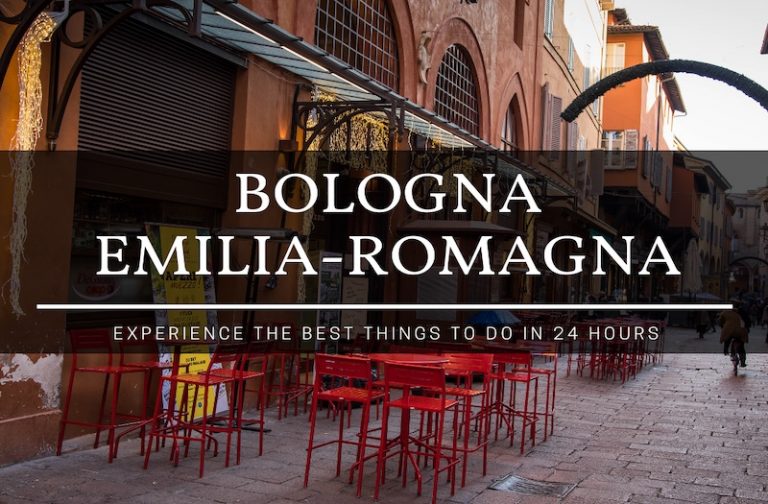 Best Things to Do in Bologna – Enjoy an Amazing 24 Hours