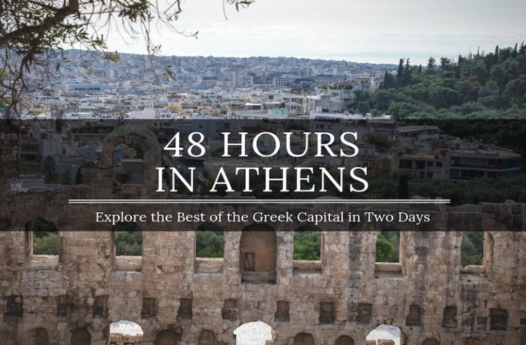 48 Hours in Athens – Best Things to do in the Greek Capital