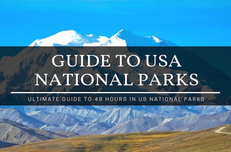 USA National Parks – Enjoy the Best Things to Do in 48 Hours