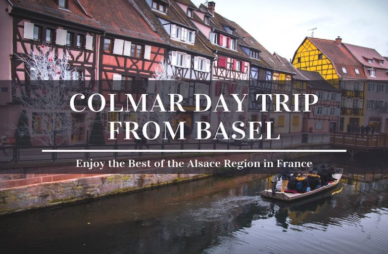 Basel to Colmar – An Amazing Day Trip in the Alsace Region