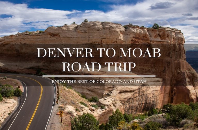 Denver to Moab – How to Enjoy an Epic Weekend Road Trip