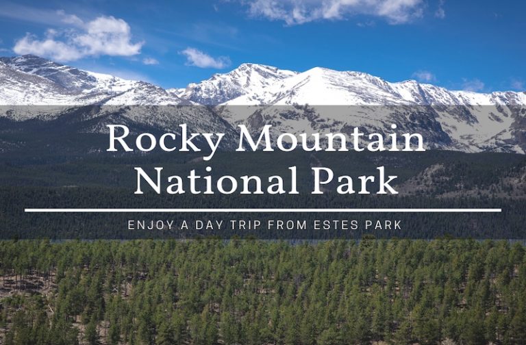 Estes Park to Rocky Mountain National Park in One Epic Day