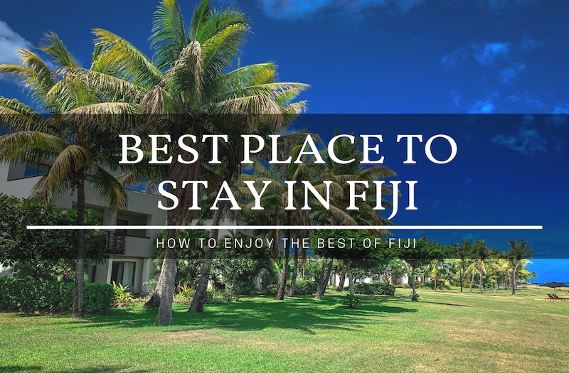 best place to stay in fiji
