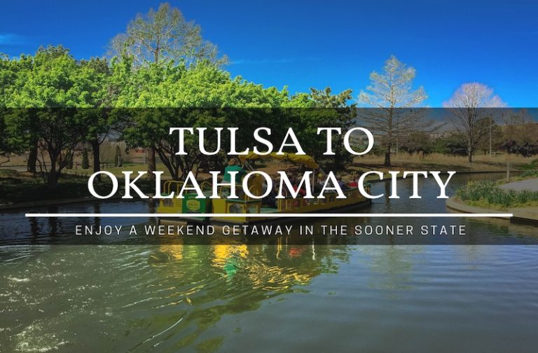 Tulsa to Oklahoma City – How to Enjoy an Amazing 48 Hours