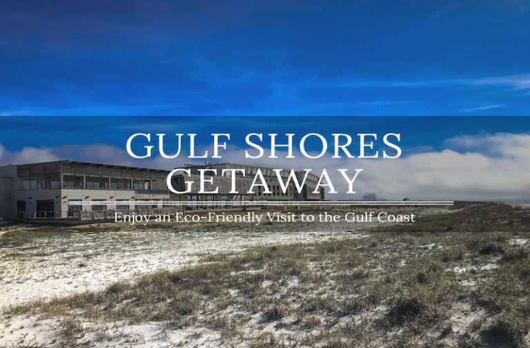 Gulf Coast Getaway – How to Enjoy an Eco-Friendly Visit