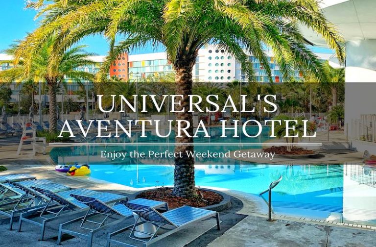 Universal’s Aventura Hotel – How to Enjoy an Epic Getaway