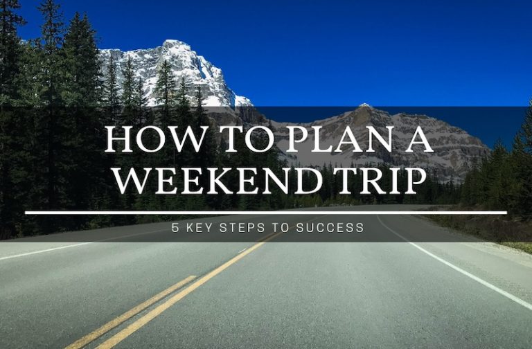 How to Plan an Affordable Weekend Trip in 5 Easy Steps