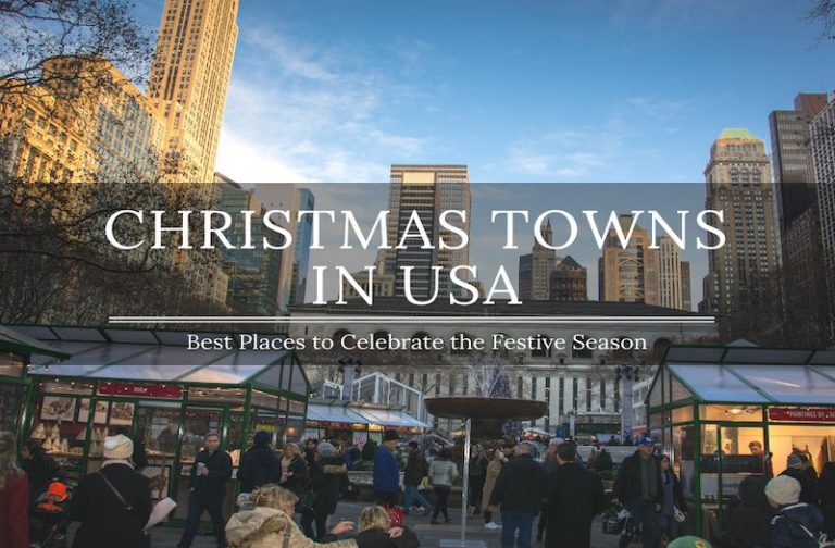 27 Best Christmas Towns in USA to Enjoy the Festive Season