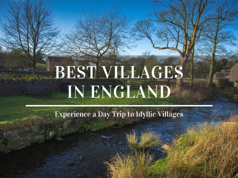Best Villages in England to Enjoy an Idyllic Day Trip
